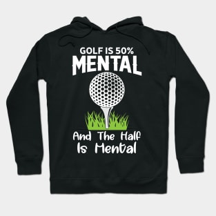 Golf Player Mental Quote Hoodie